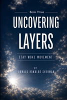 Uncovering Layers Book 3: Book Three B0H1RX9XBY Book Cover