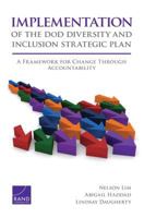 Implementation of the Dod Diversity and Inclusion Strategic Plan: A Framework for Change Through Accountability 0833082647 Book Cover