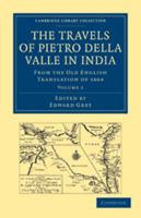 Travels of Pietro Della Valle in India: Volume 2: From the Old English Translation of 1664 1146658648 Book Cover