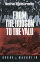 From the Hudson to the Yalu: West Point '49 in the Korean War (Texas a & M University Military History Series) 0890965544 Book Cover