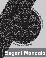 Elegant Mandala Coloring (Broader Imagination) 1542651395 Book Cover