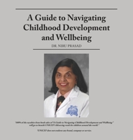 A Guide to Navigating Childhood Development and Wellbeing 1647496357 Book Cover