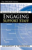 Building Better Schools by Engaging Support Staff 0982525710 Book Cover
