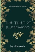 the thief of rosewood B09ZCPJ7WQ Book Cover