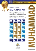 Profeten av islam MUHAMMAD: Islams profet Muhammad Biografi och illustrerad guide Med hans läror som bildade den islamiska civilisationens värdegrund (Swedish Edition) 9366081290 Book Cover