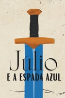 Júlio: E a espada azul (Portuguese Edition) 6501344182 Book Cover