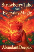 Strawberry Taho and Everyday Magic B0FSQ53SJT Book Cover