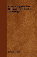 McIan's Highlanders At Home Or Gaelic Gatherings 1017027986 Book Cover