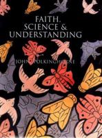 Faith, Science and Understanding 0300091281 Book Cover