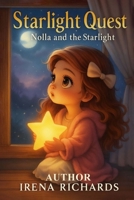 Starlight Quest: Nolla and the starlight B0FZXK19FN Book Cover