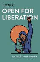 Open for Liberation: An Activist Reads the Bible 1789042364 Book Cover