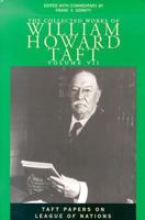 Collected Works Taft, Vol. 7: Taft Papers On League Of Nations (Collected Works W H Taft) 1287348114 Book Cover