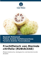 Fruchtfleisch von Morinda citrifolia (RUBIACEAE) 6205695529 Book Cover