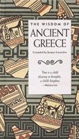 The Wisdom of Ancient Greece (Wisdom of) 0789202433 Book Cover
