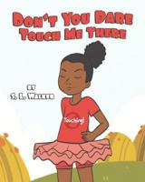 Don't You Dare Touch Me There 1095399594 Book Cover