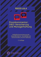 Praxiskommentar: D&O-Versicherung und Managerhaftung: Haftpflichtversicherung der Geschäftsführer, Vorstände und Aufsichtsräte und ihre Haftung 2. Auflage 2025 (German Edition) 3384532716 Book Cover
