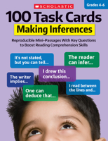100 Task Cards: Making Inferences: Reproducible Mini-Passages With Key Questions to Boost Reading Comprehension Skills 1338603167 Book Cover