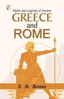 Myths and Legends of Ancient Greece and Rome 8027388619 Book Cover