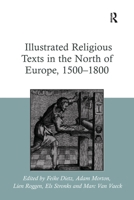 Illustrated Religious Texts in the North of Europe, 1500-1800 1409467511 Book Cover