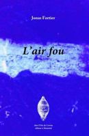 L' Air fou 2924652596 Book Cover