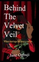 Behind The Velvet Veil B0B39N14W4 Book Cover