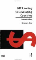 IMF Lending to Developing Countries: Issues and Evidence (Development Policy Studies) 0415117003 Book Cover