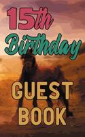15th Birthday Guest Book: 15 Horse Riding Celebration Message Logbook For Visitors Family and Friends To Write In Comments & Best Wishes Gift Log (Guestbook) 1093292075 Book Cover