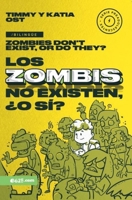 Los zombies no existen, ¿o si? (Zombies don't exist, or do they?) (Spanish Edition) 1954149581 Book Cover