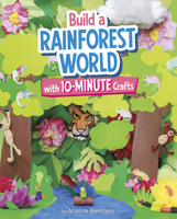 Build a Rainforest World with 10-Minute Crafts (10-Minute World-Building Crafts) B0GHPXNPXS Book Cover