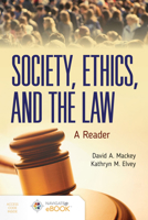 Society, Ethics, and the Law: A Reader: A Reader 1284199649 Book Cover