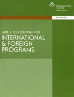 Guide to Funding for International & Foreign Programs 1595420886 Book Cover