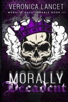 Morally Decadent B08XN9G8SZ Book Cover