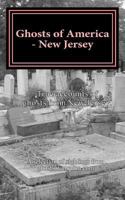 Ghosts of America - New Jersey 1533603162 Book Cover