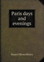 Paris Days and Evenings 1240925794 Book Cover