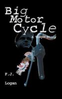 Big Motorcycle: A Story of Tokyo 1403398291 Book Cover