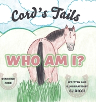 Who Am I? (Cord's Tails) 1038332354 Book Cover