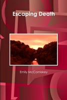 Escaping Death 1794747095 Book Cover