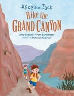 Alice and Jack Hike the Grand Canyon 1736310623 Book Cover