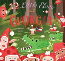 12 Little Elves Visit Georgia: A Christmas Counting Picture Book 164170988X Book Cover
