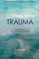 Coping With Trauma: Surviving and Thriving in the Face of Overwhelming Events (Acp UK Book) 1914110307 Book Cover