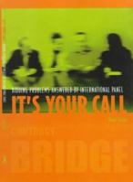 It's Your Call: Bidding Problems Answered by an International Panel 0953675246 Book Cover