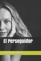 El Perseguidor (Spanish Edition) B085R72LNJ Book Cover