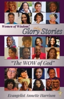 Women of Wisdom!: Glory Stories "The WOW of God" B0HFSWRC8P Book Cover