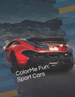 ColorMe Fun: Sport Cars Coloring Book: An Adult Coloring Book with 100 Beautiful Images of Sport Cars to Color (Adult and Kids Coloring Books by ECrout Book Press) B0CPFJBMZ5 Book Cover