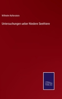 Untersuchungen ueber Niedere Seethiere 3375029993 Book Cover