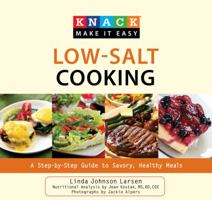 Knack Low-Salt Cooking: A Step-by-Step Guide to Savory, Healthy Meals 1599217848 Book Cover