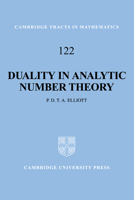 Duality in Analytic Number Theory 0521058082 Book Cover