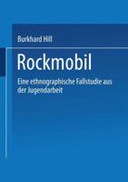 Rockmobil: Eine Ethnographische Fallstudie Aus Der Jugendarbeit 3810015792 Book Cover
