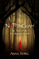 Nottingham: The True Story of Robyn Hood 1612941656 Book Cover