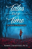 Tales Out of Time: The Allure of the Beloved 1637643888 Book Cover